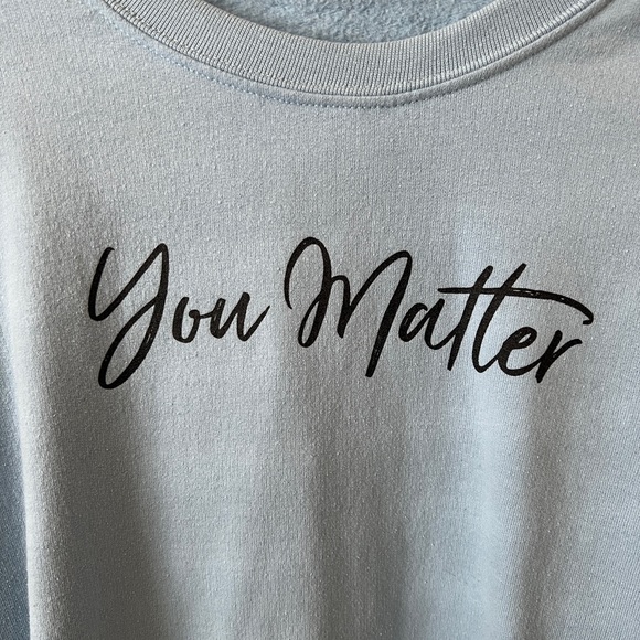 Women’s Crew Neck Sweater You Matter Quote in Large - Picture 2 of 6